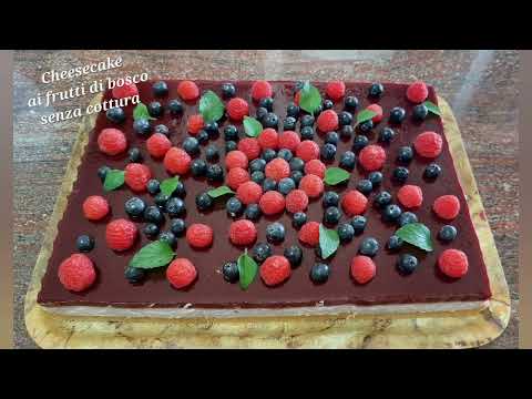 CHEESECAKE AI FRUTTI DI BOSCO SENZA COTTURA. Fresca, golosa e facile da fare.