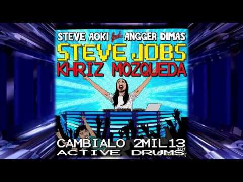 Steve Aoki Ft. Angger Dimas - Steve Jobs (Khriz Mozqueda Cambialo 2mil13)(Active Drums)