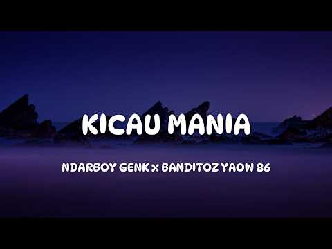 KICAU MANIA - NDARBOY GENK x BANDITOZ YAOW 86 || Lyric video