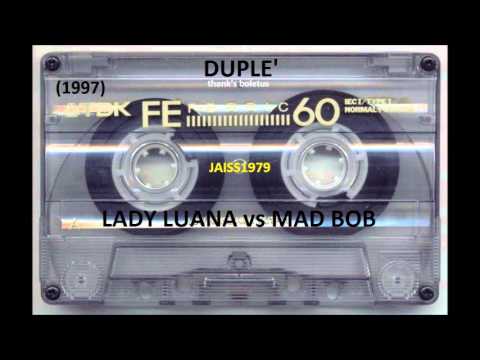 DUPLE' (04 -01- 1997) LADY LUANA vs MAD BOB