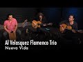 Al Velasquez Flamenco Trio – Nueva Vida