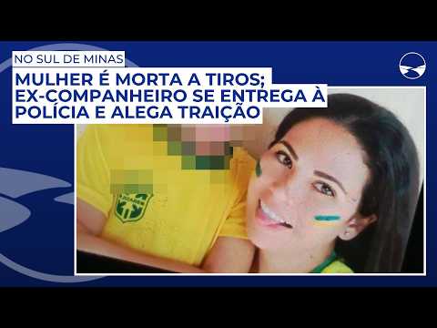 Mulher é morta a tiros no Sul de Minas; Ex-companheiro se entrega à polícia e alega traição