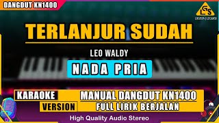 Download lagu TERLANJUR SUDAH - LEO WALDY KARAOKE DANGDUT KN1400 mp3 Download lagu TERLANJUR SUDAH - LEO WALDY KARAOKE DANGDUT KN1400 mp3