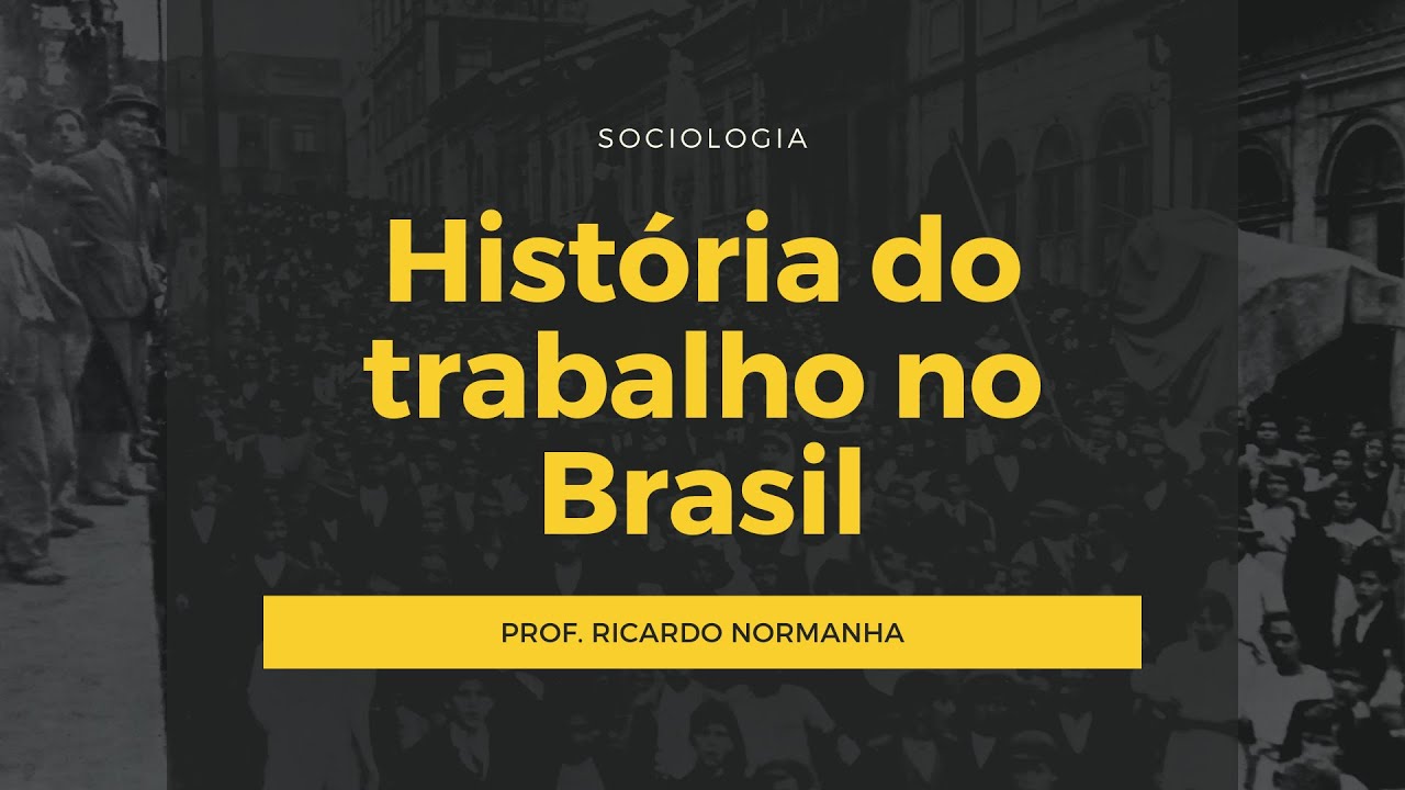 História do Trabalho no Brasil
