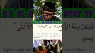 Download lagu Q.S, Al-Qiyamah Ayat 39/ Bacaan, Suara/ Tulisan,Arab/ Latin/ Artinya mp3