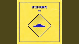 Aves - Speed Bumps video