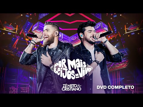 Zé Neto e Cristiano - Por Mais Beijos Ao Vivo (DVD Completo)