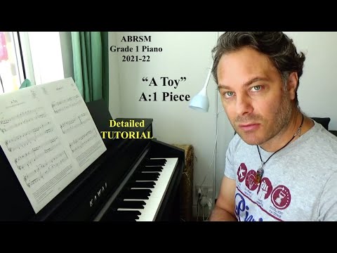 How to Play “A Toy” – Grade 1 ABRSM Piano Exam Tutorial (2021–22)