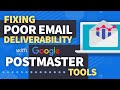Find Fix Poor E Mail Deliverability Issues With Google Postmaster Tools
