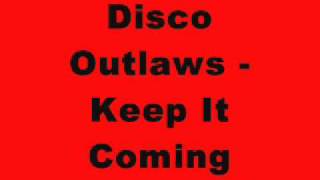 Disco Outlaws - Keep It Coming (Tinrib Records)