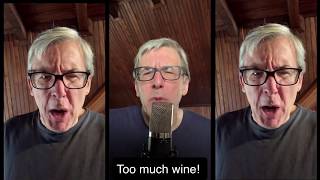 "Too Much Wine Even for a Lockdown" (video)