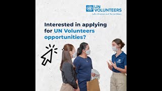 Apply to UN volunteer opportunities on the Unified Volunteer Platform [UVP]!