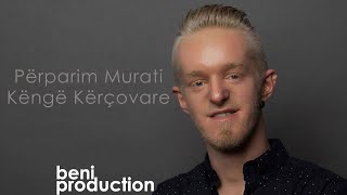 Përparim Murati (Papi) - Kenge Kercovare (Potpuri 2021)