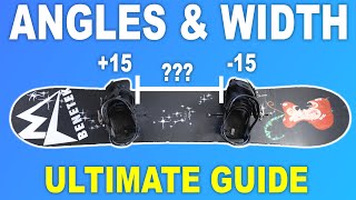 Snowboard Bindings Angles & Width Breakdown!