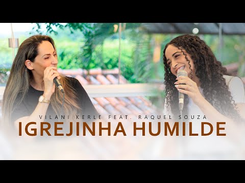 Vilani Kerle Feat. Raquel Souza | Igrejinha Humilde | Cover