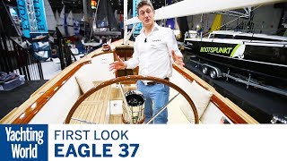Eagle 37 | First Look | Yachting World