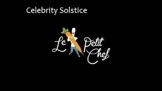 Le Petit Chef on Celebrity Solstice