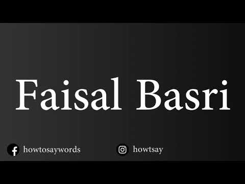 How To Pronounce Faisal Basri