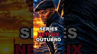 🔥MELHORES SÉRIES QUE CHEGAM NA NETFLIX em OUTUBRO 2026