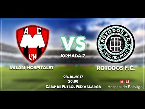 Milan Hospitalet - Rotodos FC | Jornada 7 |