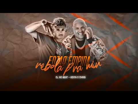 CL NO BEAT ,FEAT KEVIN O CRIS - ENTÃO ENPINA