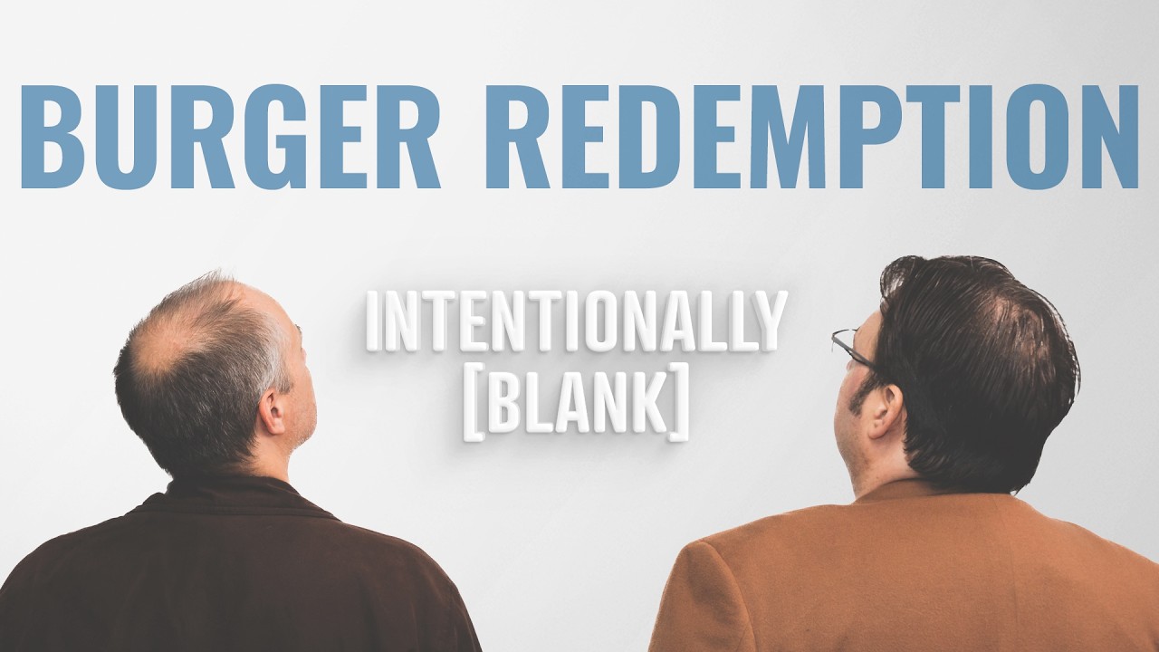 The Best Sit Down Burgers - Intentionally Blank EP. 233