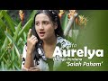 Aurel Berbagi Cerita Di Lagu Perdana Salah Paham