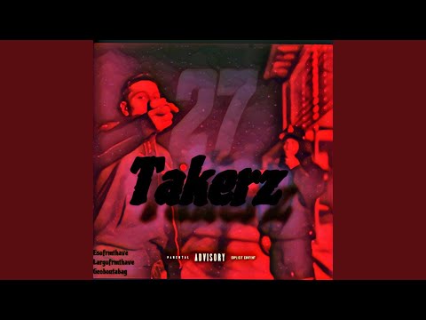 Takerz (feat. Largofrmthave & Geoboutabag)