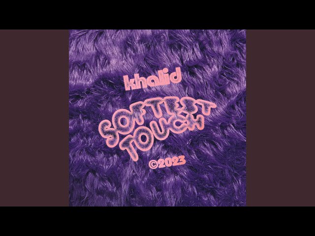 Download Softest Touch Khalid
