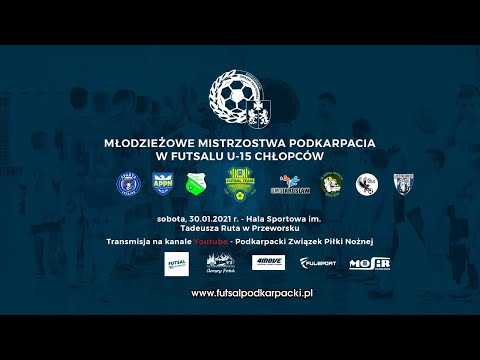 Mistrzostwa Podkarpacia U-15 w futsalu - Przeworsk, 30.01.2021 (Transmisja Live)