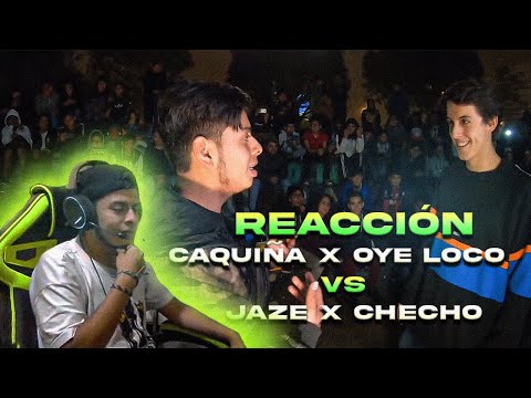 CAQUIÑA REACCIONA a CAQUIÑA  //  JAZE x CHECHO vs CAQUIÑA x OYE LOCO