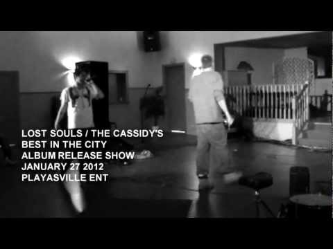 The Cassidys/Lost Souls Movement #2(Live) - Best In The City Album Release Show