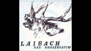Laibach: Neu Konservatiw (1985) [Yugoslavia, Slovenia] full album