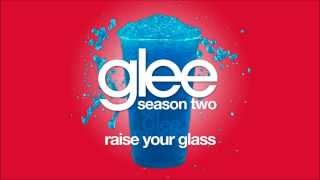 Raise Your Glass | Glee [HD FULL STUDIO]