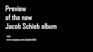 Preview of the new Jacob Schieb album