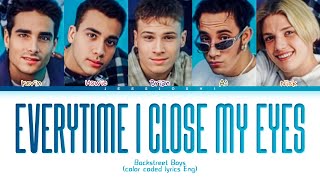 Backstreet Boys - Everytime I Close My Eyes (Color Coded Lyrics Eng)