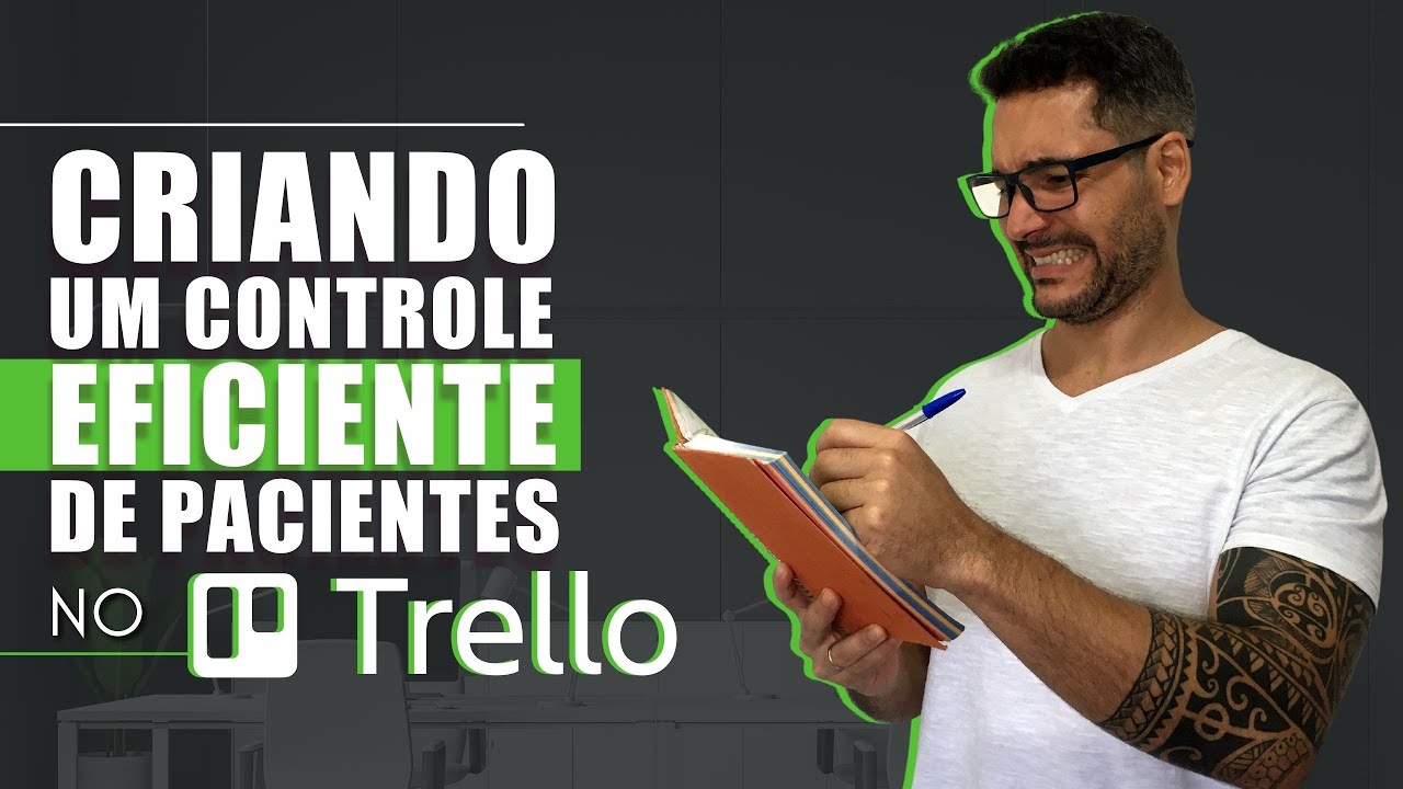 Como usar o Trello - Criando seu Controle de Pacientes