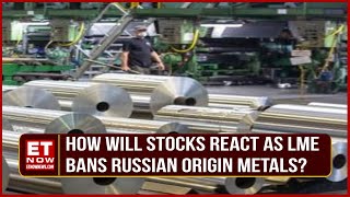 Can Metal Stocks Rally Despite LME Banning Russian Origin Metals? What Do Experts Think?