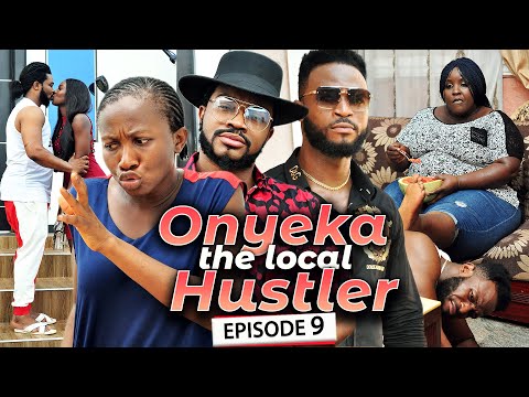 ONYEKA THE LOCAL HUSTLER EPISODE 9 (New Hit Movie) Sonia Uche 2021 Latest Nigerian Nollywood Movie