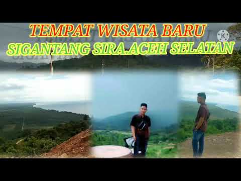TEMPAT WISATA BARU ACEH SELATAN .SIGANTANG SIRA.             #SIGANTANGSIRA #TEMPATWISATA #ACEH