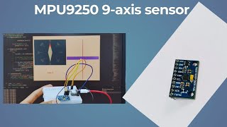 MPU9250 9-axis sensor with XIAO and Arduino board  (Accelerometer, Gyroscope, and Magnetometer).