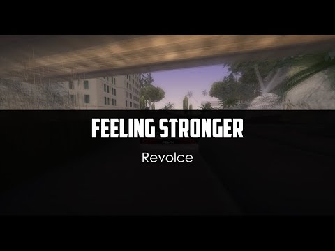 Revolce v1 - Feeling Stronger
