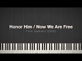 Now We Are Free / Honor Him (from 