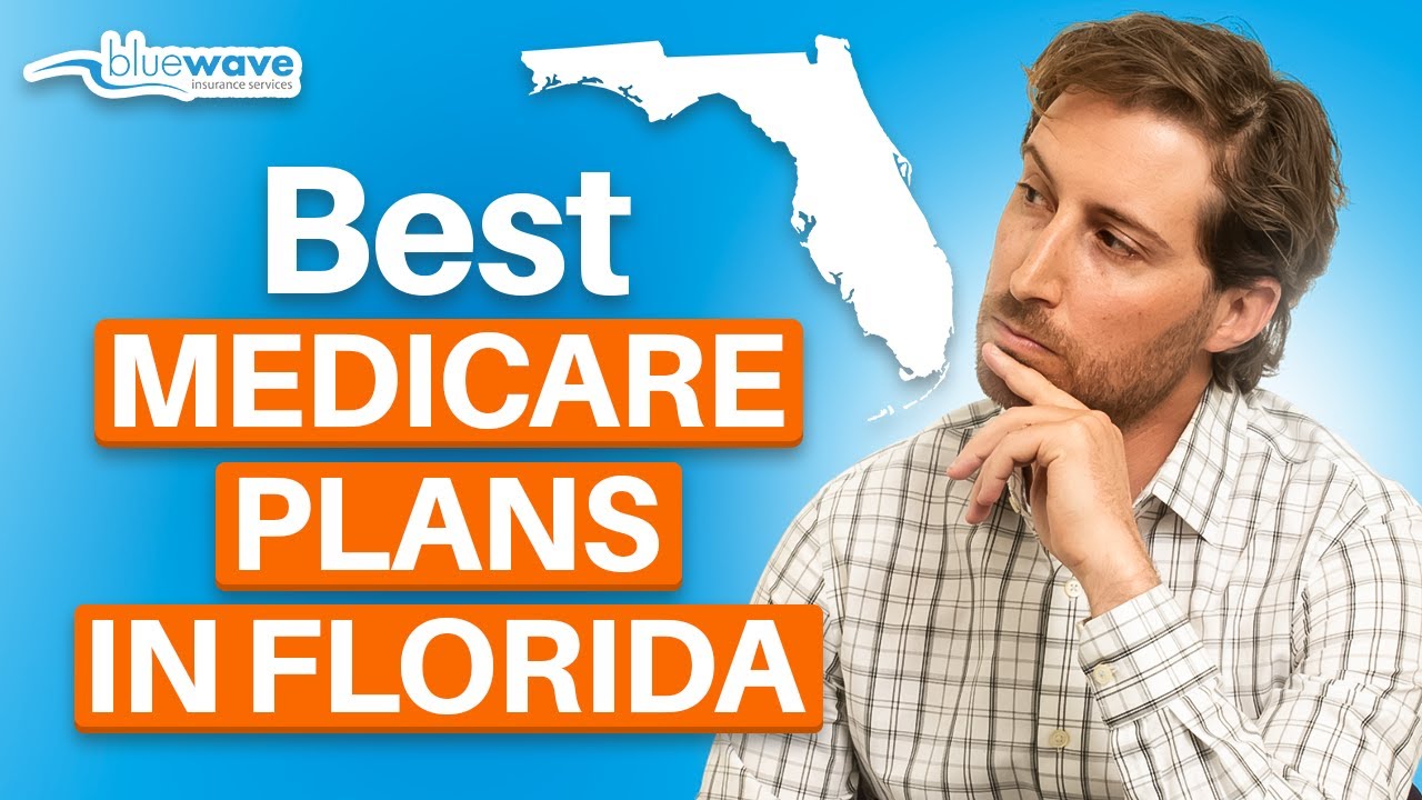 The BEST Medicare Plans in Florida