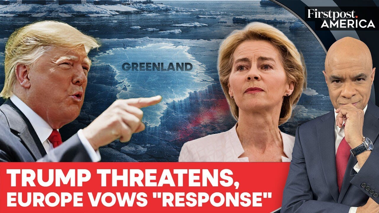 EU Vows "Unflinching" Response To Trump's Greenland Threats | Firstpost America | N18G 