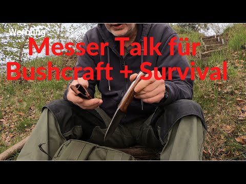 Messer Talk + Vorstellung: Welche Messer benutze ich für Bushcraft bzw. Outdoor Abenteuer
