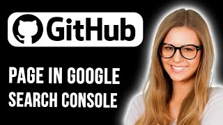 How To Get Github Page In Google Search Console (Quick and Easy)