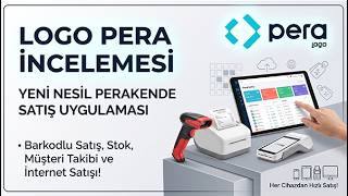 Yeni Nesil Satış Uygulaması: Logo Pera Nedir ve Nasıl Kullanılır?