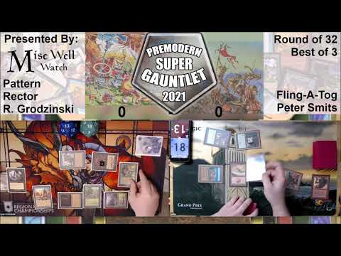 Premodern Super Gauntlet 2021 - Round of 32 - Pattern Rector vs Fling-A-Tog