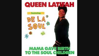 Queen Latifah Featuring De La Soul ‎– Mama Gave Birth To The Soul Children